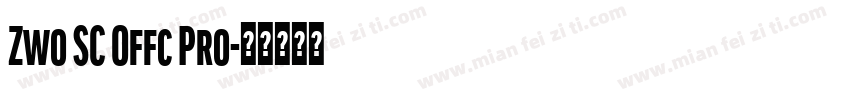 Zwo SC Offc Pro字体转换